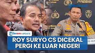 Dicekal ke Luar Negeri Terkait Kasus Ijazah Palsu Jokowi, Roy Suryo dan Para Tersangka Santai