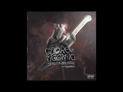 ARSEN FT. SHOTWIZ - CUORE & ACCIAIO (PROD. TRAPMASTERS)