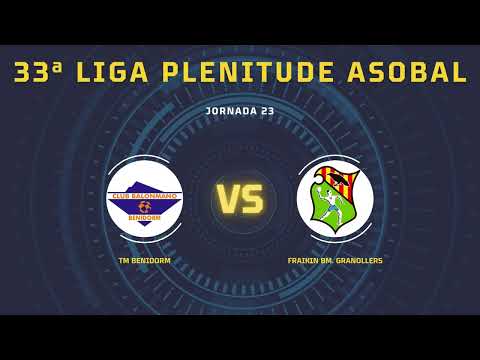33ª Liga Plenitude ASOBAL J23: TM Benidorm - Fraikin BM. Granollers 38-33