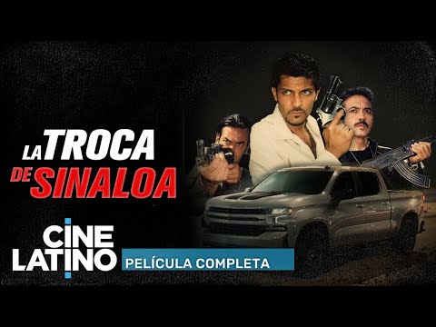 La troca de Sinaloa | Película completa | Cinelatino
