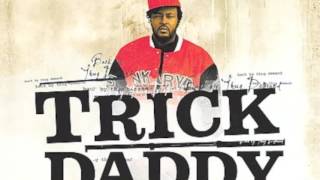 Trick Daddy -  You Damn Right  (HQ)