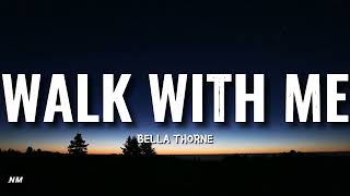 Bella Thorne- WALK WITH ME (Lyrics)