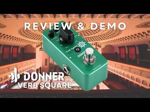 Donner VERB SQUARE Reverb Pedal FULL REVIEW & DEMO
