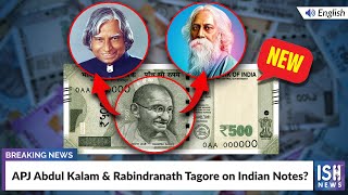 APJ Abdul Kalam & Rabindranath Tagore on Indian Notes?