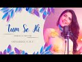 Tum Se Hi Debanjali Lily Female Cover Jab We Met