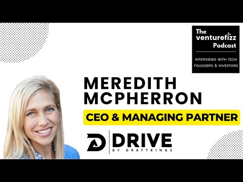 Meredith McPherron, CEO & Managing Partner at Drive by DraftKings