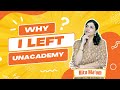 Why I Left Unacademy The Real Reason For My Resignation