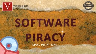 Software Piracy defined by Attorney Steve®