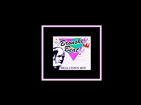 BRONSKI BEAT - 'SMALLTOWN BOY' (Ian Stone's 2023 Remixed & Extended 'Pride Nation' Version)