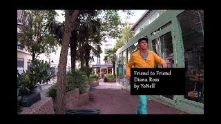 Friend to Friend Diana Ross - YoNell Popping