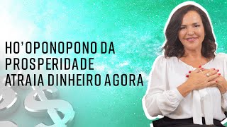HOʻOPONOPONO  DA PROSPERIDADE: Como Atrair Dinheiro de Dentro Para Fora?
