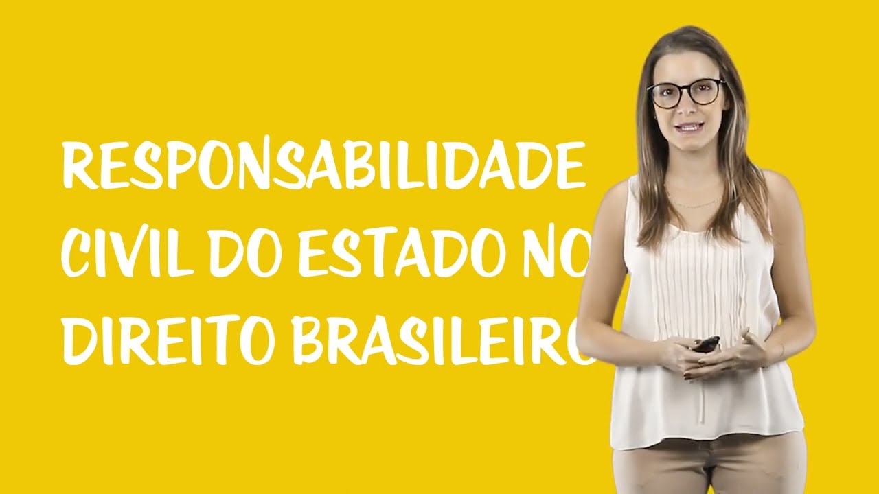 Responsabilidade Civil do Estado no Direito Brasileiro