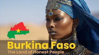 BURKINA FASO: The Land of Honest People | African Scribe