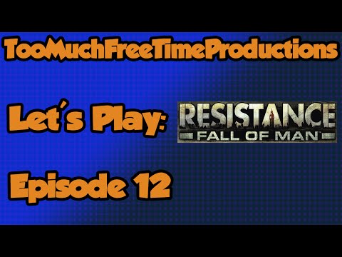 Let's Play - Resistance: Fall of Man - Episode 12 - Parting Ways & Into the Depths
