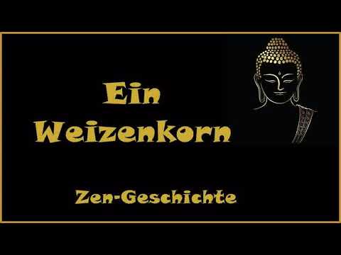 Zur Inspiration: Ein Weizenkorn - Zen Geschichte