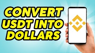 How To Convert USDT To Dollars USD On Binance - 2023