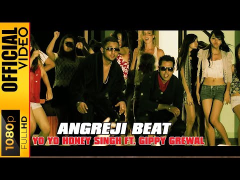 ANGREJI BEAT - YO YO HONEY SINGH FT. GIPPY GREWAL - INTERNATIONAL VILLAGER (IV) - OFFICIAL VIDEO