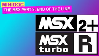 Minidoc: The MSX Part 3 - End of the line