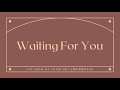 Waiting For You (lyrics) - cut from My Fated Boy OST [我的邻居长不大]