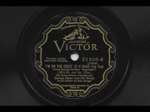 I'm On The Crest Of A Wave - George Olsen and His Music - 1928