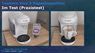 Test (Praxistest) || Tassimo Vivy 2 Kapselmaschine von Bosch