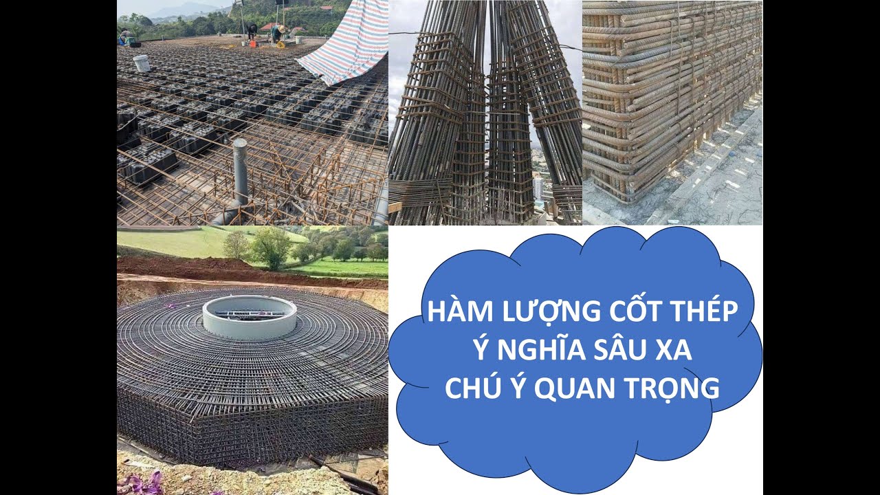 [XÂY DỰNG] HÀM LƯỢNG CỐT THÉP - Ý NGHĨA SÂU XA VÀ CHÚ Ý QUAN TRỌNG