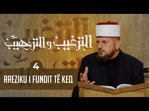 4. Rreziku i fundit të keq - Dr. Shefqet Krasniqi | Et-tergib ve terhib