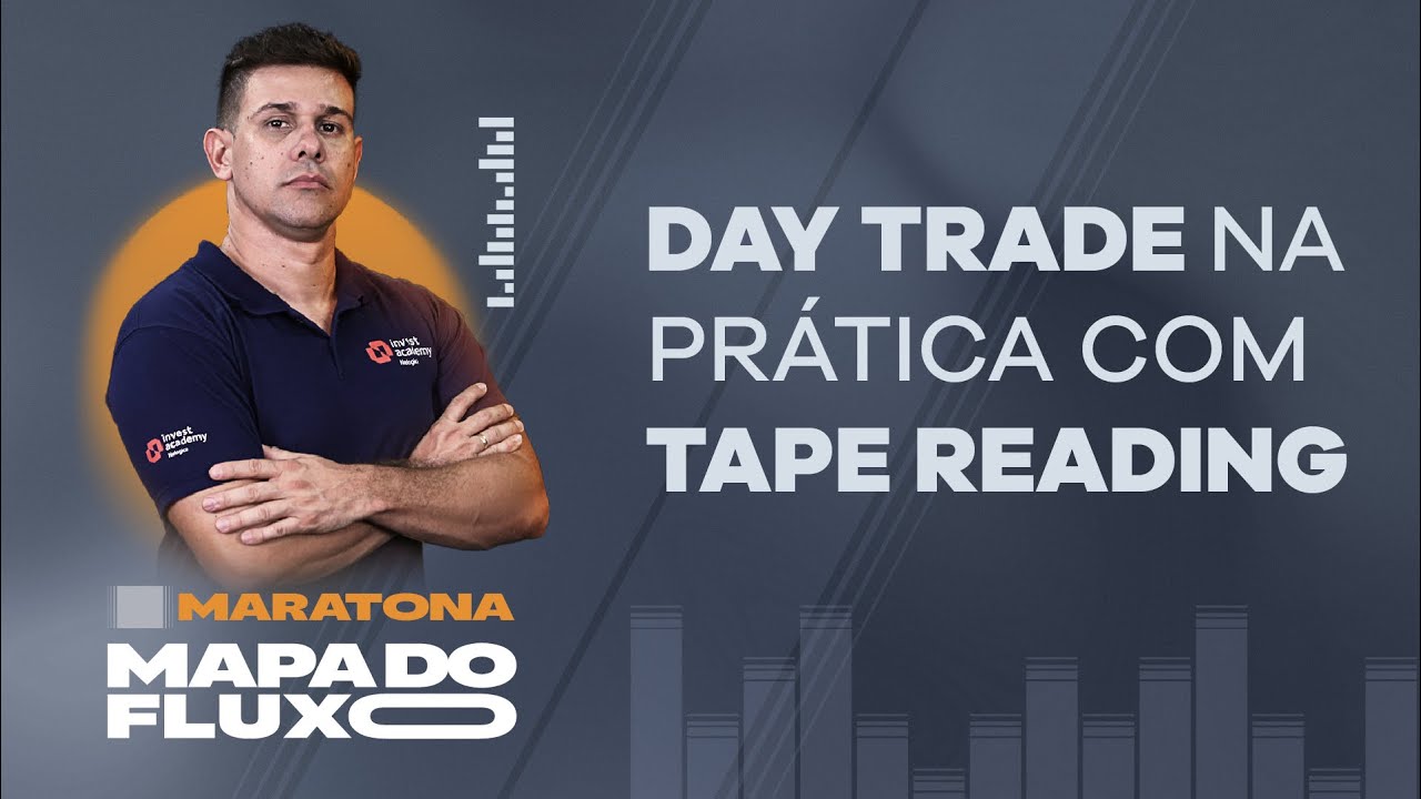 Como operar na PRÁTICA com Tape Reading