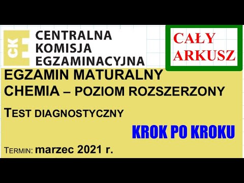 CHEMIA CKE 2021 MARZEC | PRÓBNA | CAŁY ARKUSZ | CHEMIA ROZSZERZONA | MATURA