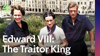 The Duke of Windsor's Treachery | Edward VIII: Britain's Traitor King | Channel 4