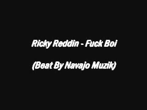 Ricky Reddin - Fuck Boi Feat. Navajo Muzik on Tha Beat