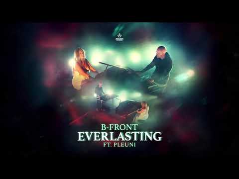 B-Front Ft. Pleuni - Everlasting (OUT NOW)