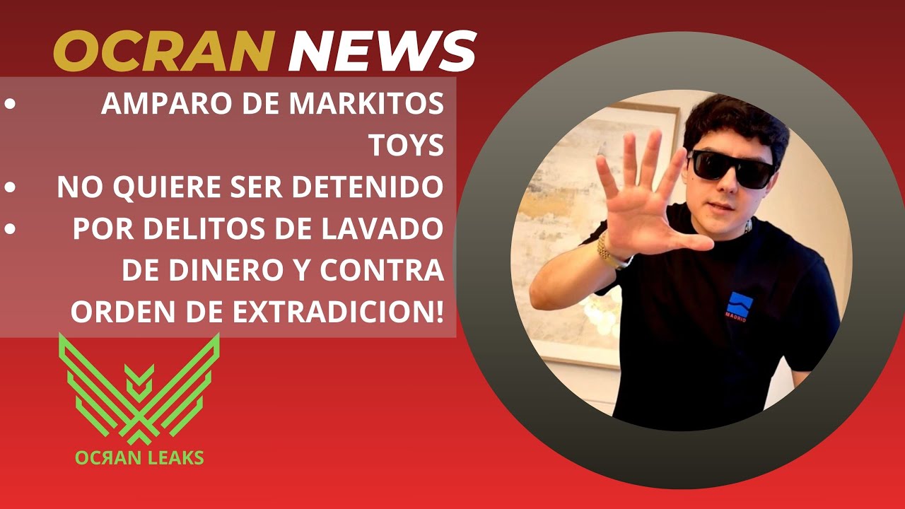 AMPARO de MARKITOS TOYS, se protege de una EXTRADICION! 🧸🔥