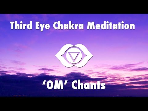 1 Hour Magical Chants for Third Eye Chakra Meditation [ OM ] | Chakra Healing Open Music Video