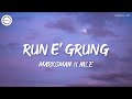 Marksman ft Nile - Run E’ Grung (Lyrics)