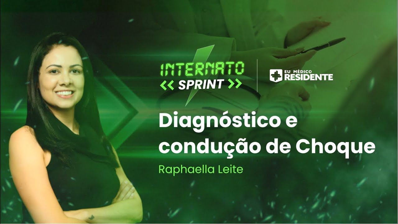 Aula de Diagnóstico e Condução de Choque | Internato Sprint