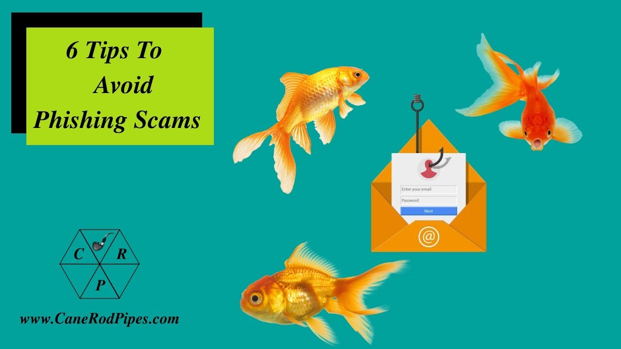 6 Tips to Avoid Phishing Scams.  Weekend Chat 28 July 2019