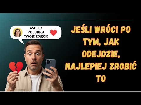 Oto co robić, gdy kobieta wraca po tym, jak cię zostawiła | Stoicyzm