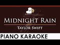 Taylor Swift - Midnight Rain - HIGHER Key (Piano Karaoke Instrumental)
