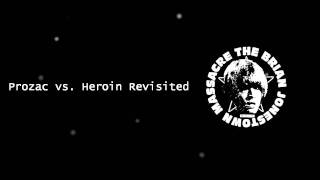 Prozac vs. Heroin Revisited - The Brian Jonestown Massacre