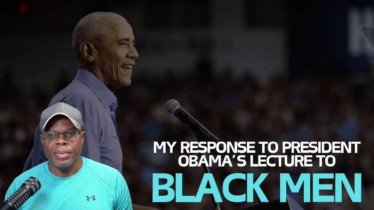 My Response to President Obama's Lecture to Black Men