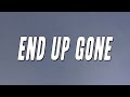 Ian End Up Gone Lyrics