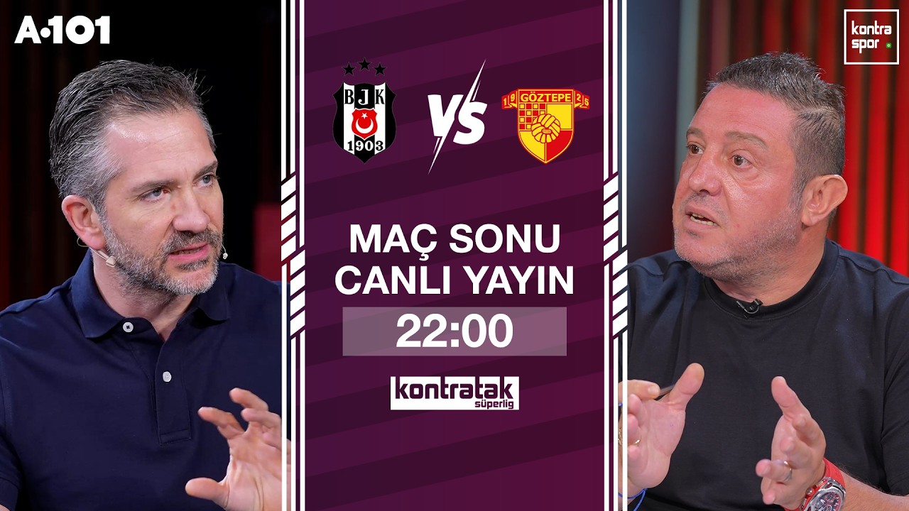 🔴 CANLI | Beşiktaş - Göztepe Maç Sonu | Nihat Kahveci, Nebil Evren | Kontratak Süper Lig