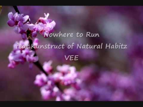 Nowhere to Run feat.Kunstruct of Natural Habitz - VEE