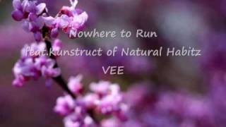 Nowhere to Run feat.Kunstruct of Natural Habitz - VEE
