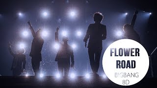 BIGBANG - FLOWER ROAD (꽃길) [8D USE HEADPHONES] 🎧