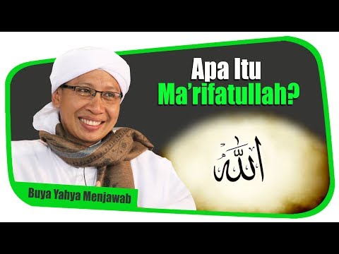 Apa itu Ma'rifatullah? - Buya Yahya Menjawab