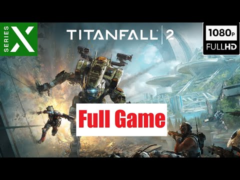 TITANFALL 2 Gameplay Walkthrough FULL GAME (Xbox Series X) No Commentary