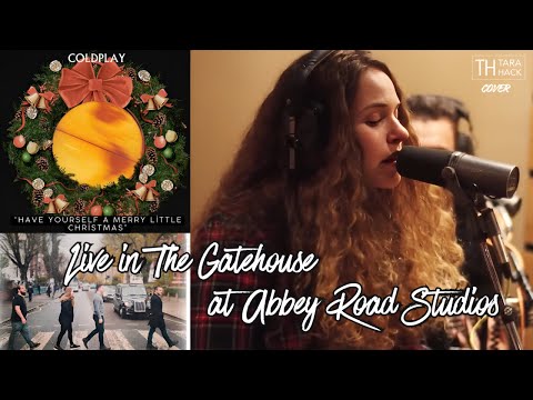 Tara Hack - Have Yourself A Merry Little Christmas, Live in The Gatehouse at Abbey Road Studios