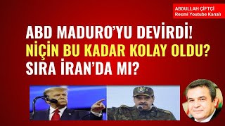 ABD MADURO'YU DEVİRDİ! NİÇİN BU KADAR KOLAY OLDU?                         SIRA İRANDA MI?
